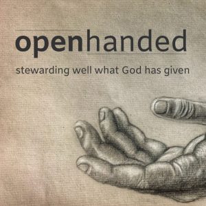 Acts 4:32–37 –  “The Generous Life: Open Hands, Full Hearts”